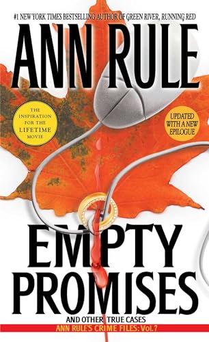 Empty Promises (Volume 7): And Other True Cases (Ann Rule's Crime Files, Band 7)